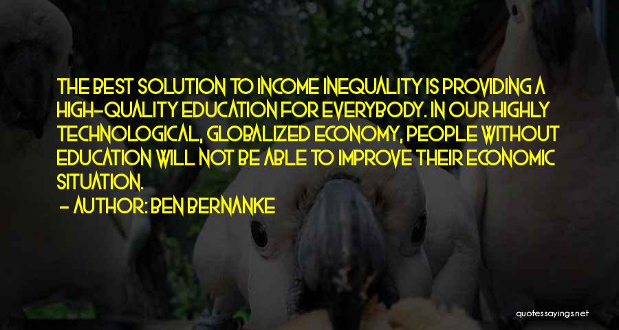 Inequality In Education Quotes By Ben Bernanke