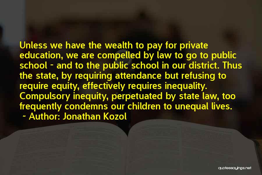 Inequality In Education Quotes By Jonathan Kozol