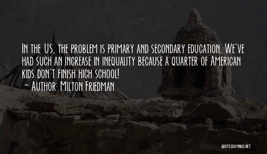 Inequality In Education Quotes By Milton Friedman