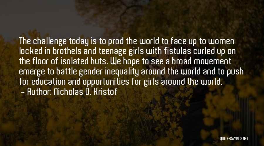 Inequality In Education Quotes By Nicholas D. Kristof