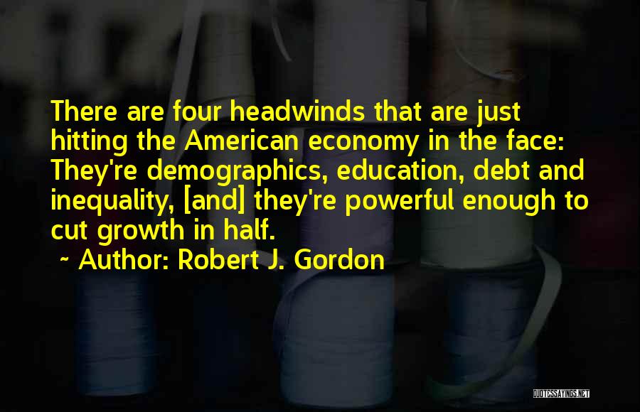 Inequality In Education Quotes By Robert J. Gordon