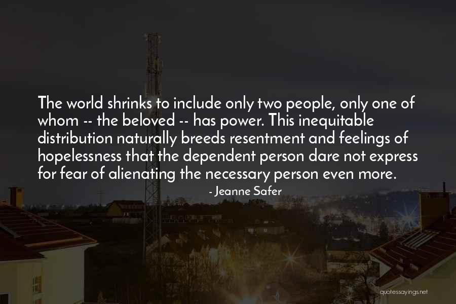 Inequitable Quotes By Jeanne Safer Inequitable Quotes By Jeanne Safer