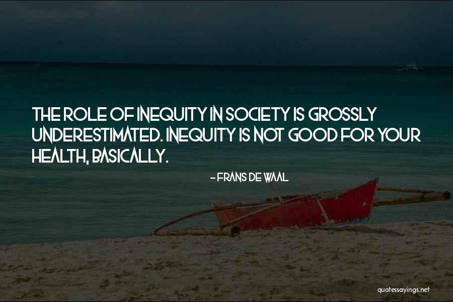 Inequity Quotes By Frans De Waal Inequity Quotes By Frans De Waal