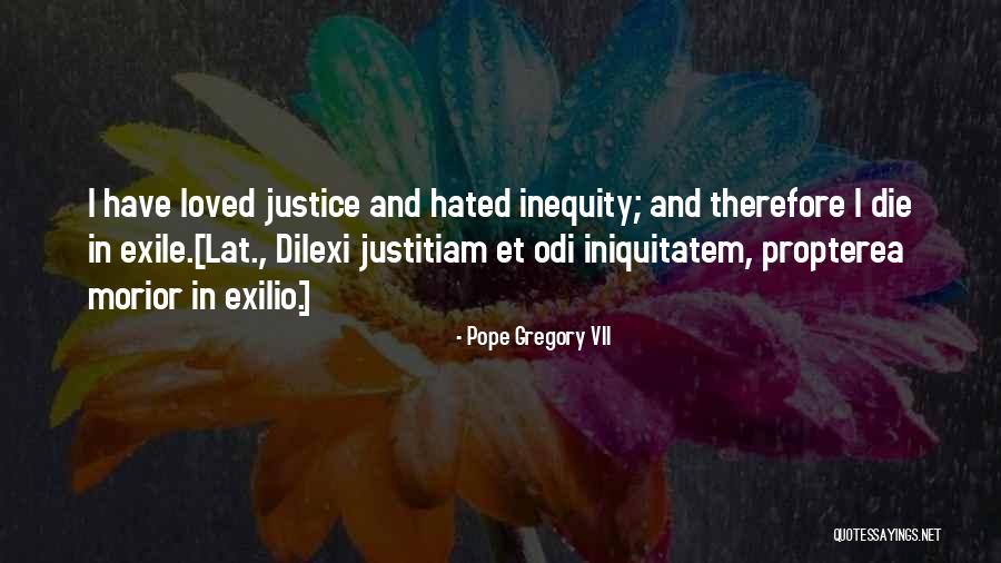 Inequity Quotes By Pope Gregory VII Inequity Quotes By Pope Gregory VII