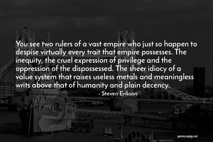 Inequity Quotes By Steven Erikson Inequity Quotes By Steven Erikson