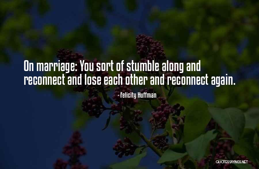 Inerme Significato Quotes By Felicity Huffman Inerme Significato Quotes By Felicity Huffman