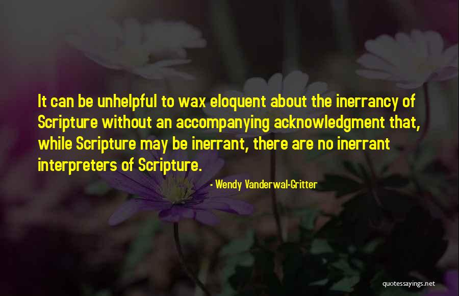 Inerrancy Of Scripture Quotes By Wendy Vanderwal-Gritter