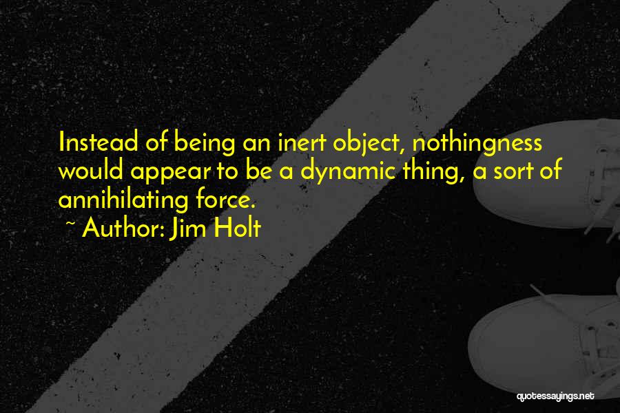 Inert Quotes By Jim Holt