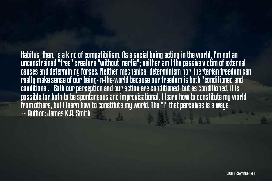 Inertia Quotes By James K.A. Smith