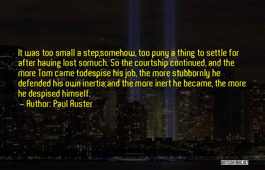 Inertia Quotes By Paul Auster