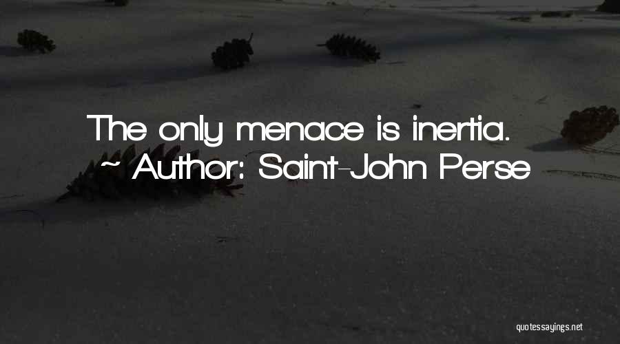 Inertia Quotes By Saint-John Perse