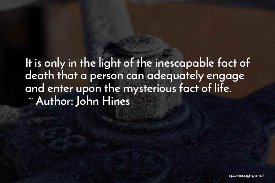 Inescapable Death Quotes By John Hines