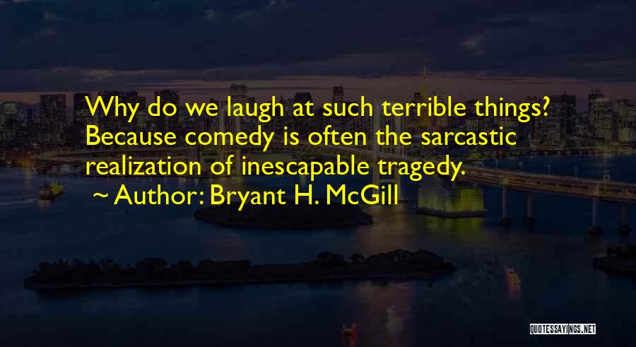 Inescapable Quotes By Bryant H. McGill