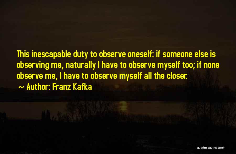 Inescapable Quotes By Franz Kafka