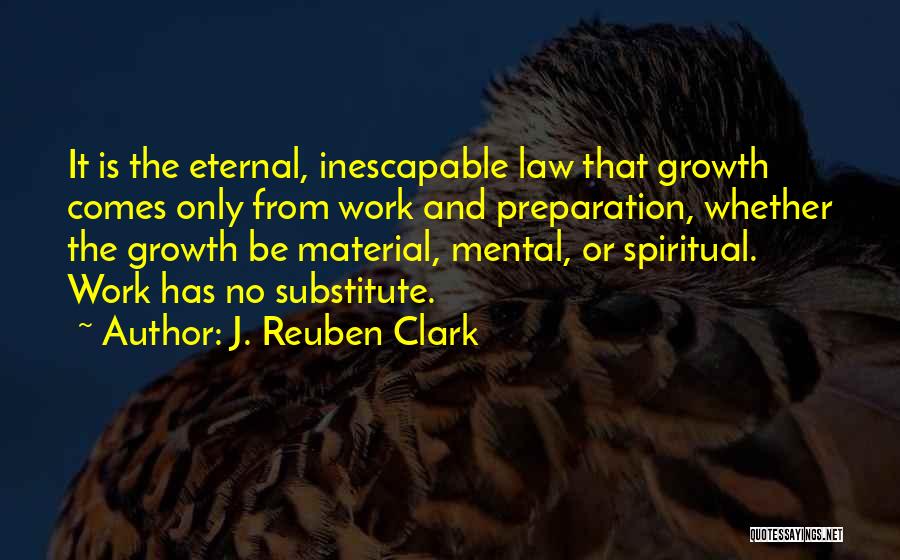 Inescapable Quotes By J. Reuben Clark