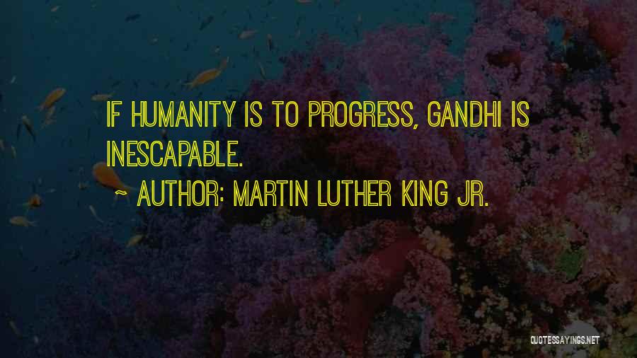 Inescapable Quotes By Martin Luther King Jr.