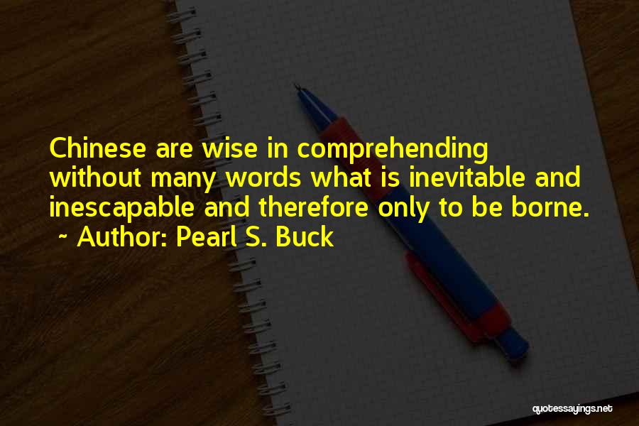 Inescapable Quotes By Pearl S. Buck