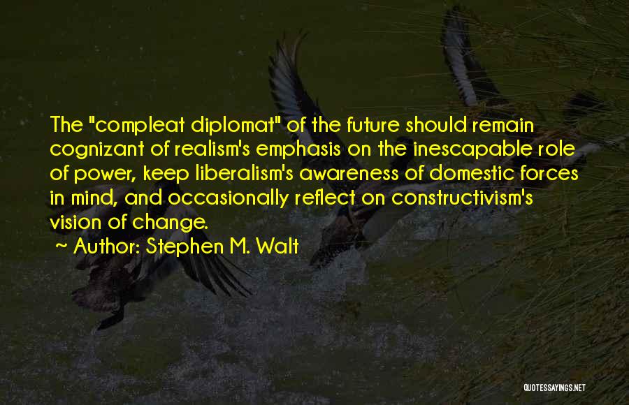 Inescapable Quotes By Stephen M. Walt
