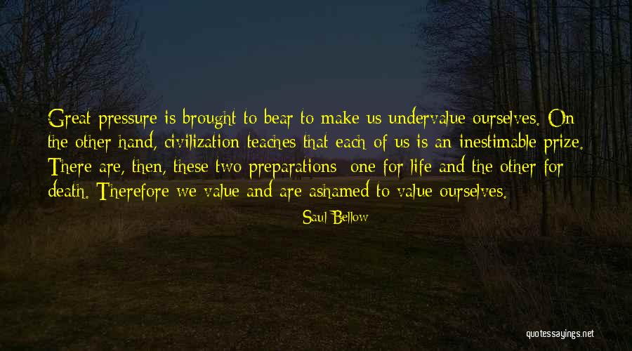 Inestimable Quotes By Saul Bellow