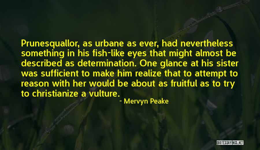 Inevitabile Giorgia Quotes By Mervyn Peake Inevitabile Giorgia Quotes By Mervyn Peake