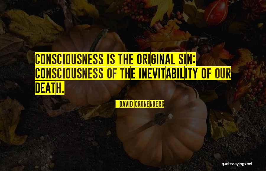 Inevitability Of Death Quotes By David Cronenberg Inevitability Of Death Quotes By David Cronenberg