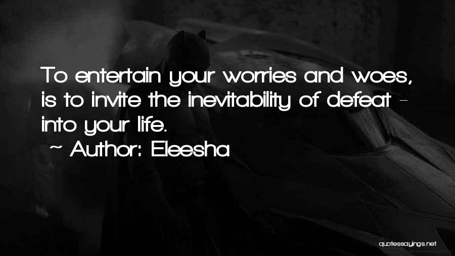 Inevitability Quotes By Eleesha