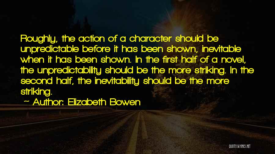 Inevitability Quotes By Elizabeth Bowen