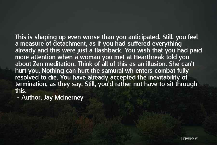 Inevitability Quotes By Jay McInerney