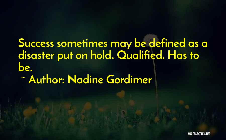 Inevitability Quotes By Nadine Gordimer