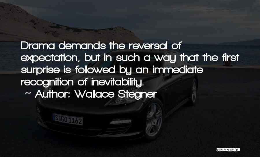 Inevitability Quotes By Wallace Stegner