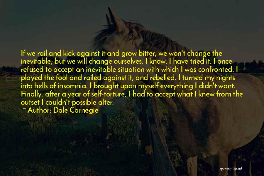 Inevitable Change Quotes By Dale Carnegie