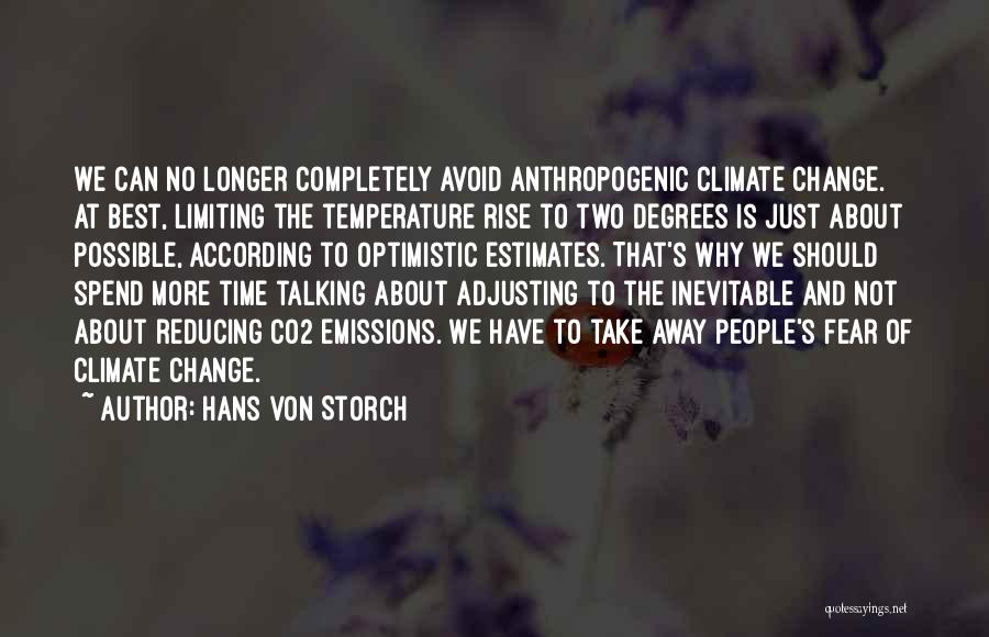 Inevitable Change Quotes By Hans Von Storch