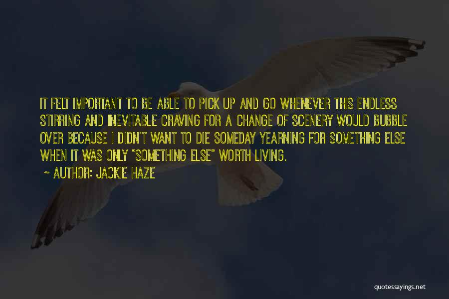 Inevitable Change Quotes By Jackie Haze