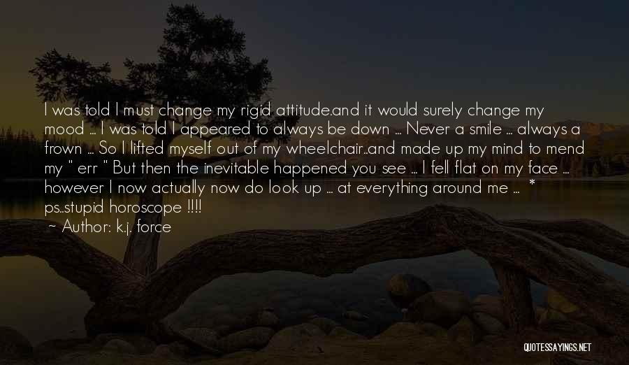 Inevitable Change Quotes By K.j. Force