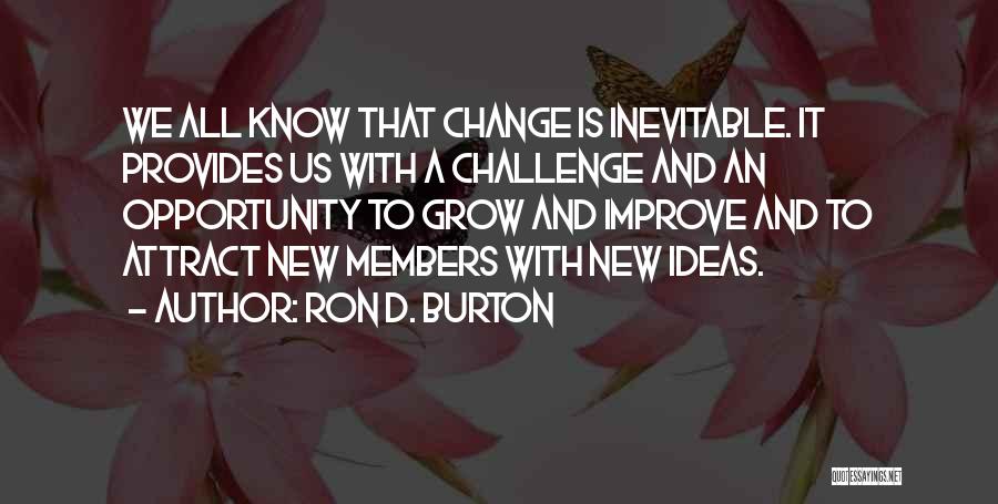 Inevitable Change Quotes By Ron D. Burton