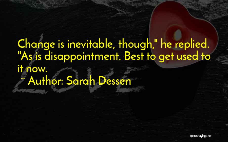 Inevitable Change Quotes By Sarah Dessen