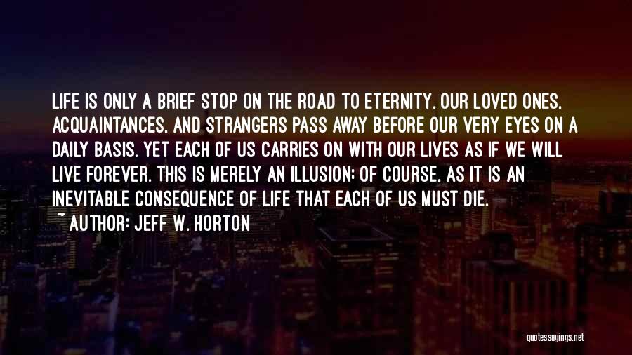 Inevitable Death Quotes By Jeff W. Horton