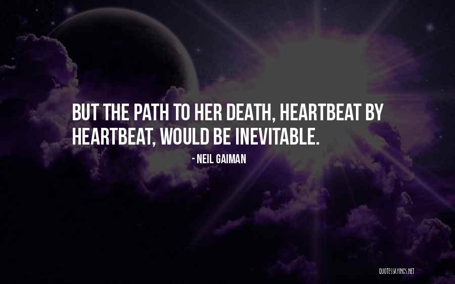 Inevitable Death Quotes By Neil Gaiman