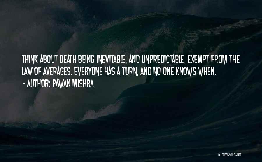 Inevitable Death Quotes By Pawan Mishra