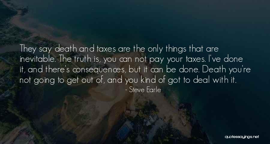 Inevitable Death Quotes By Steve Earle