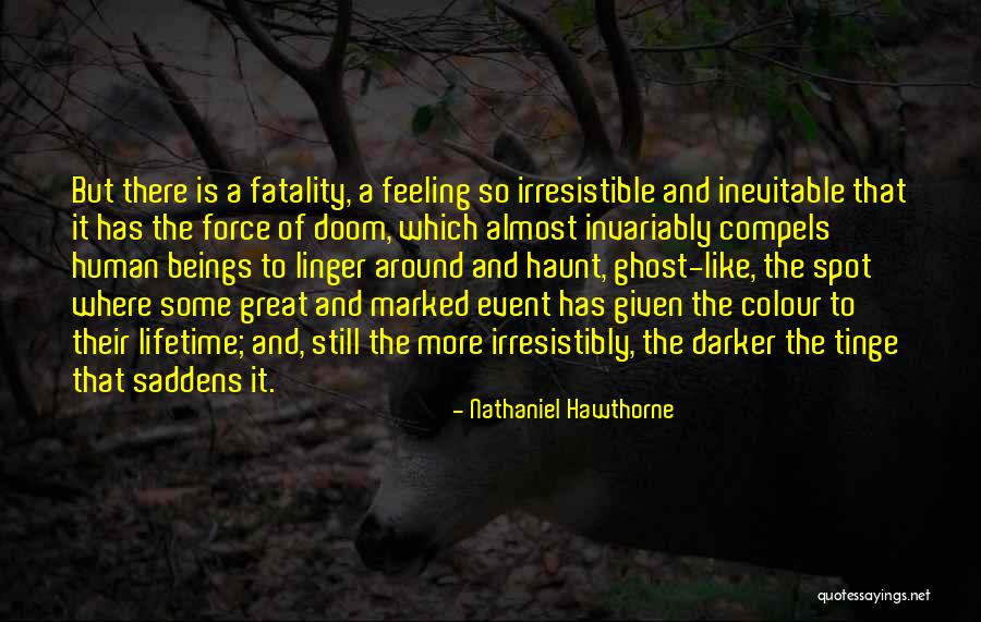 Inevitable Doom Quotes By Nathaniel Hawthorne Inevitable Doom Quotes By Nathaniel Hawthorne