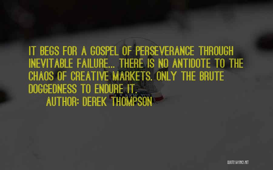 Inevitable Failure Quotes By Derek Thompson