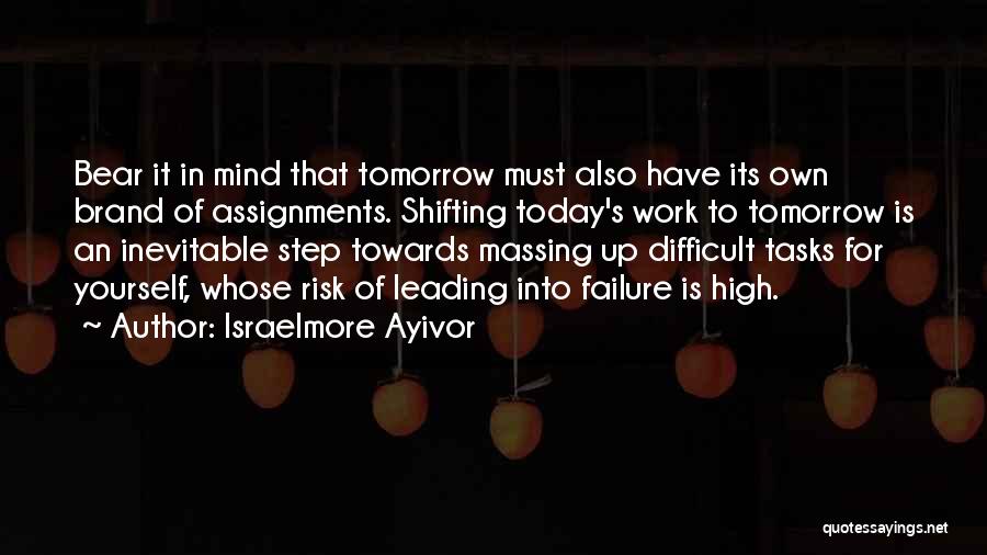 Inevitable Failure Quotes By Israelmore Ayivor