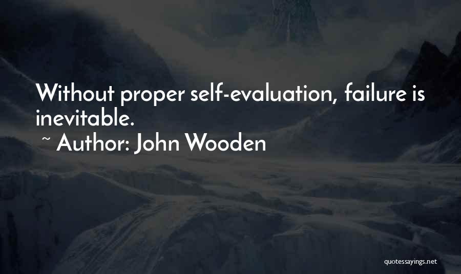 Inevitable Failure Quotes By John Wooden