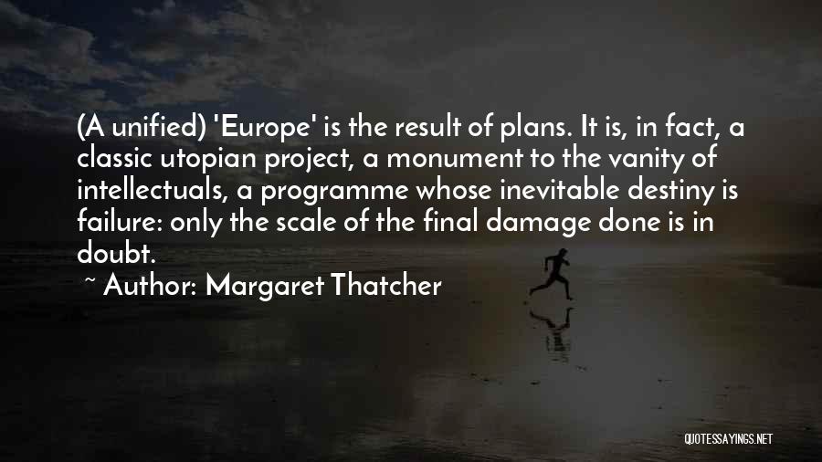 Inevitable Failure Quotes By Margaret Thatcher