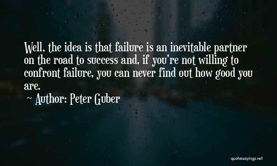 Inevitable Failure Quotes By Peter Guber