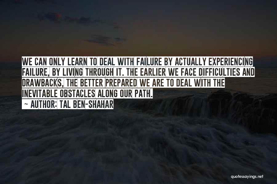 Inevitable Failure Quotes By Tal Ben-Shahar