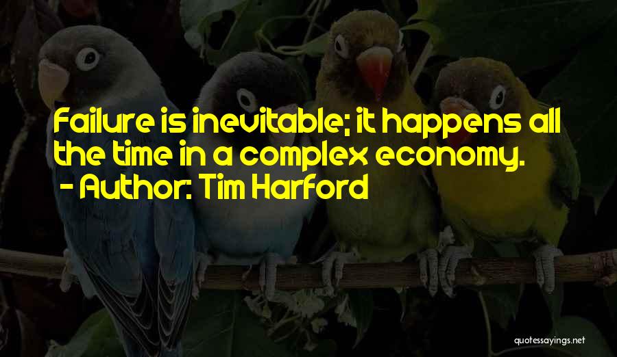 Inevitable Failure Quotes By Tim Harford