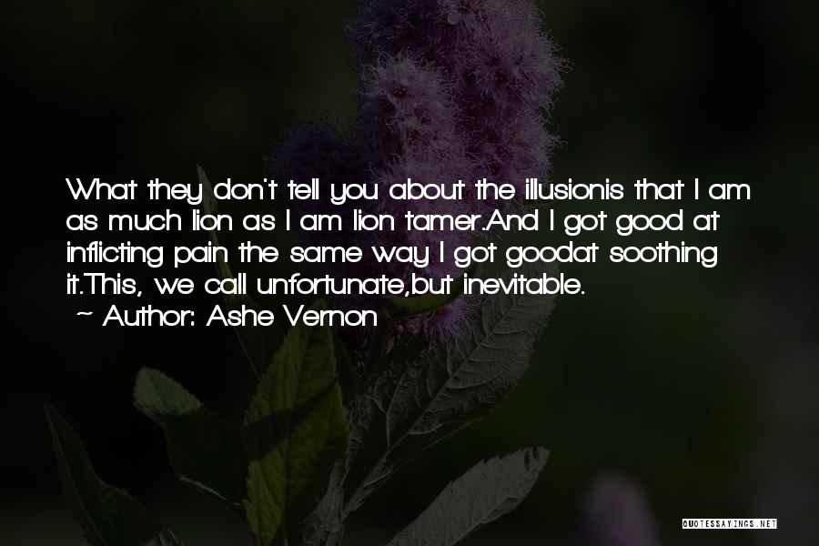 Inevitable Pain Quotes By Ashe Vernon