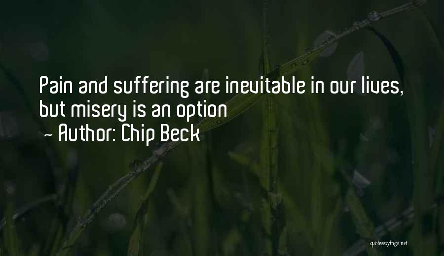 Inevitable Pain Quotes By Chip Beck